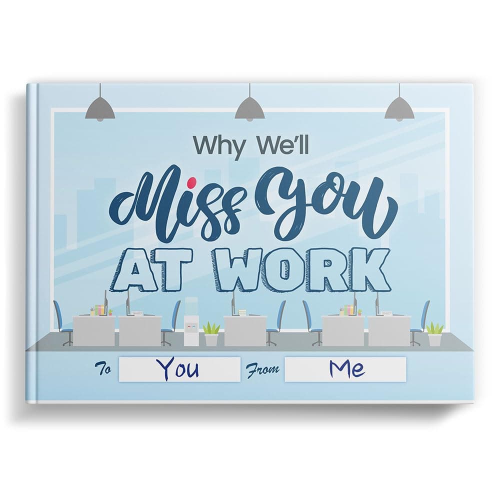 Why We'Ll Miss You At Work | Gift Journal For Colleagues | Occasions: Farewell & Retirement, 104 Pages