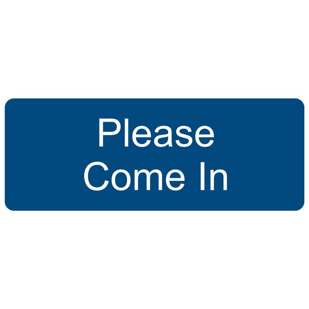 ComplianceSigns.com Please Come In Engraved Sign for Office, 8x3 in. White on Blue Plastic