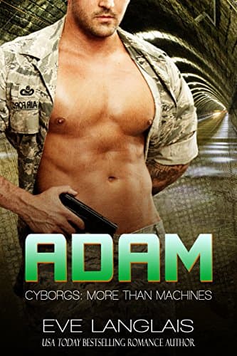 Adam (Cyborgs: More Than Machines Book 6) Kindle Edition