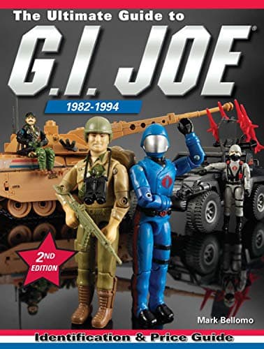 The Ultimate Guide to G.I. Joe 1982-1994: Identification & Price Guide: Identification and Price Guide Paperback – 30 Jun. 2009