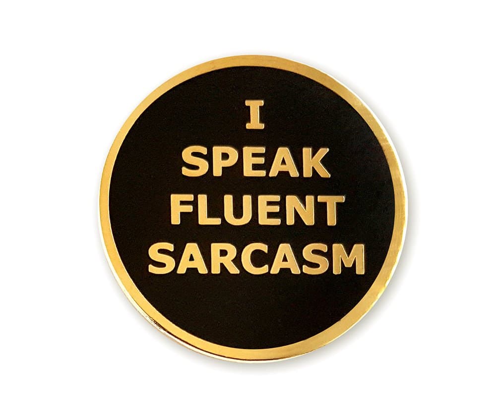 Pinsanity"I Speak Fluent Sarcasm" Enamel Lapel Pin