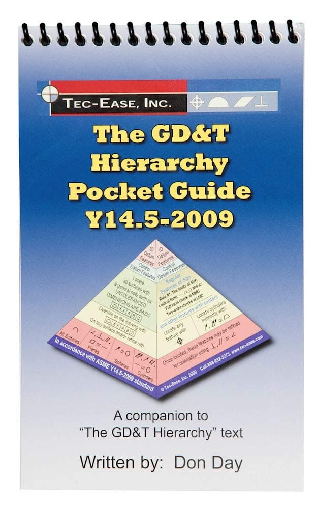 The GD&T Hierarchy Pocket Guide - Y14.5-2009 (The GD&T Hierarchy Collection on Geometric Dimensionin