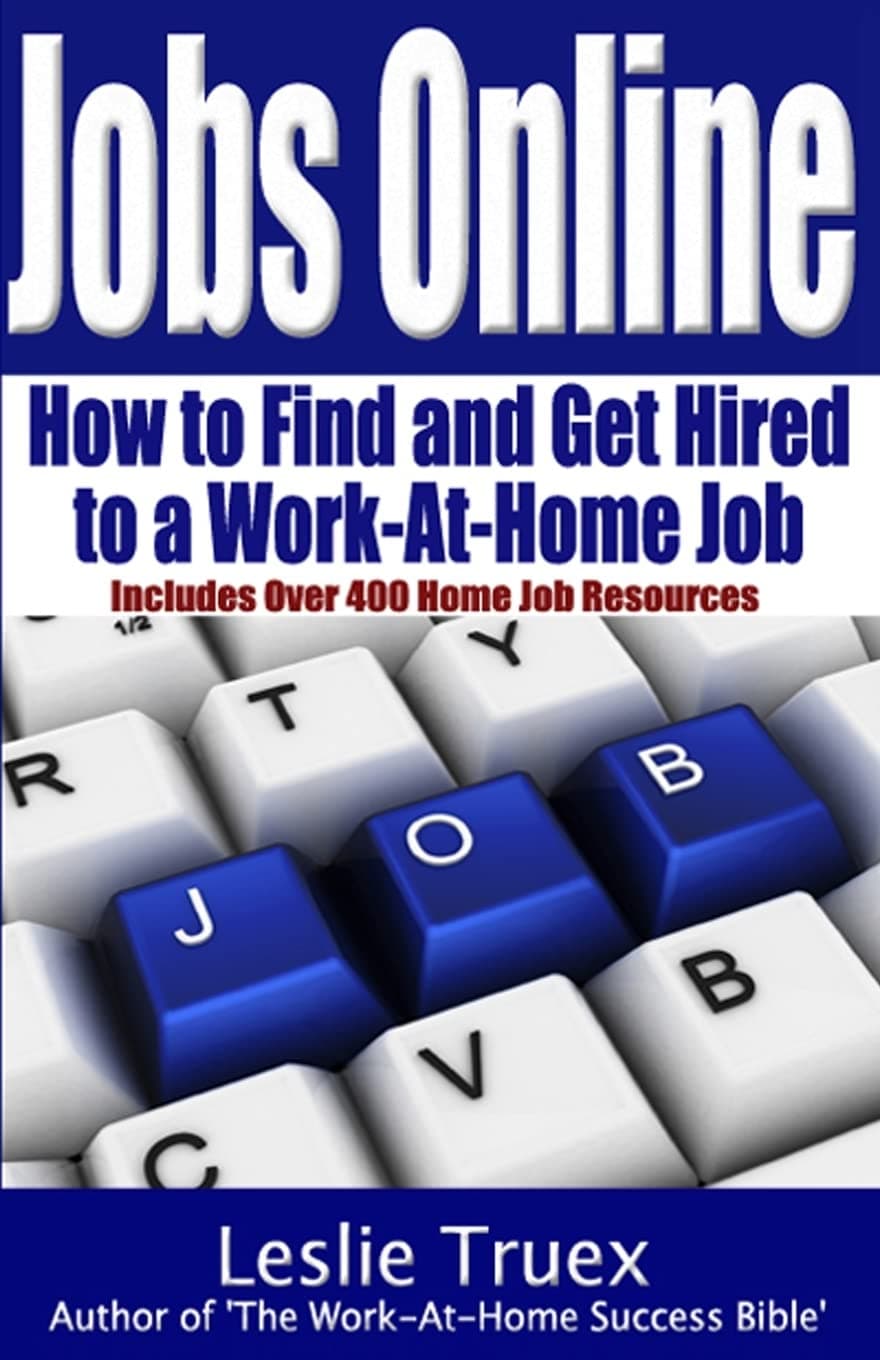 Jobs Online: Find and Get Hired to a Work-At-Home Job Paperback – March 22, 2011