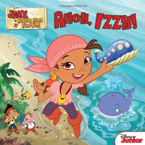 Jake and the Never Land Pirates: Ahoy, Izzy! Paperback – August 20, 2013