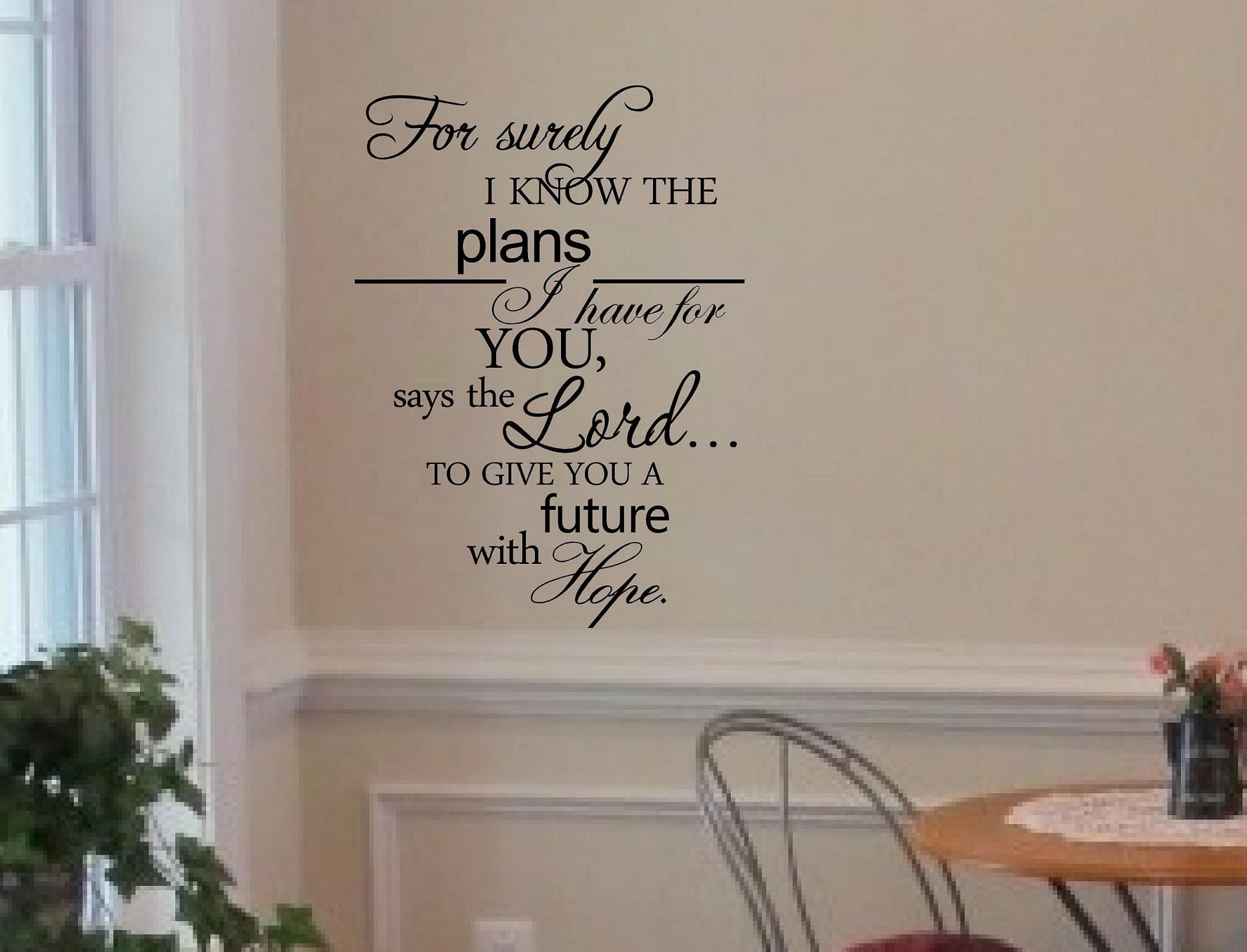 for surely I know the plans I have for you, says the Lord... to give you a future with hope. Vinyl wall art Inspirational quotes and saying home decor decal sticker