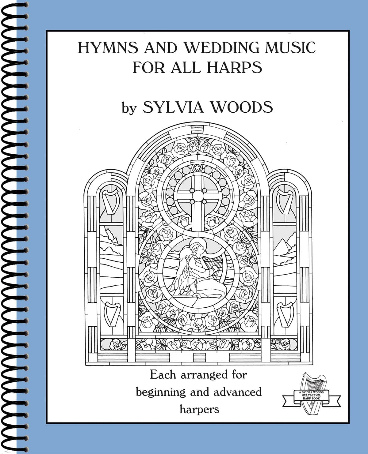 Hymns and Wedding Music for All Harps. Harp Solo.: Each Arranged for Beginning and Advanced Harpers (Sylvia Woods Multi-Level Harp Books)