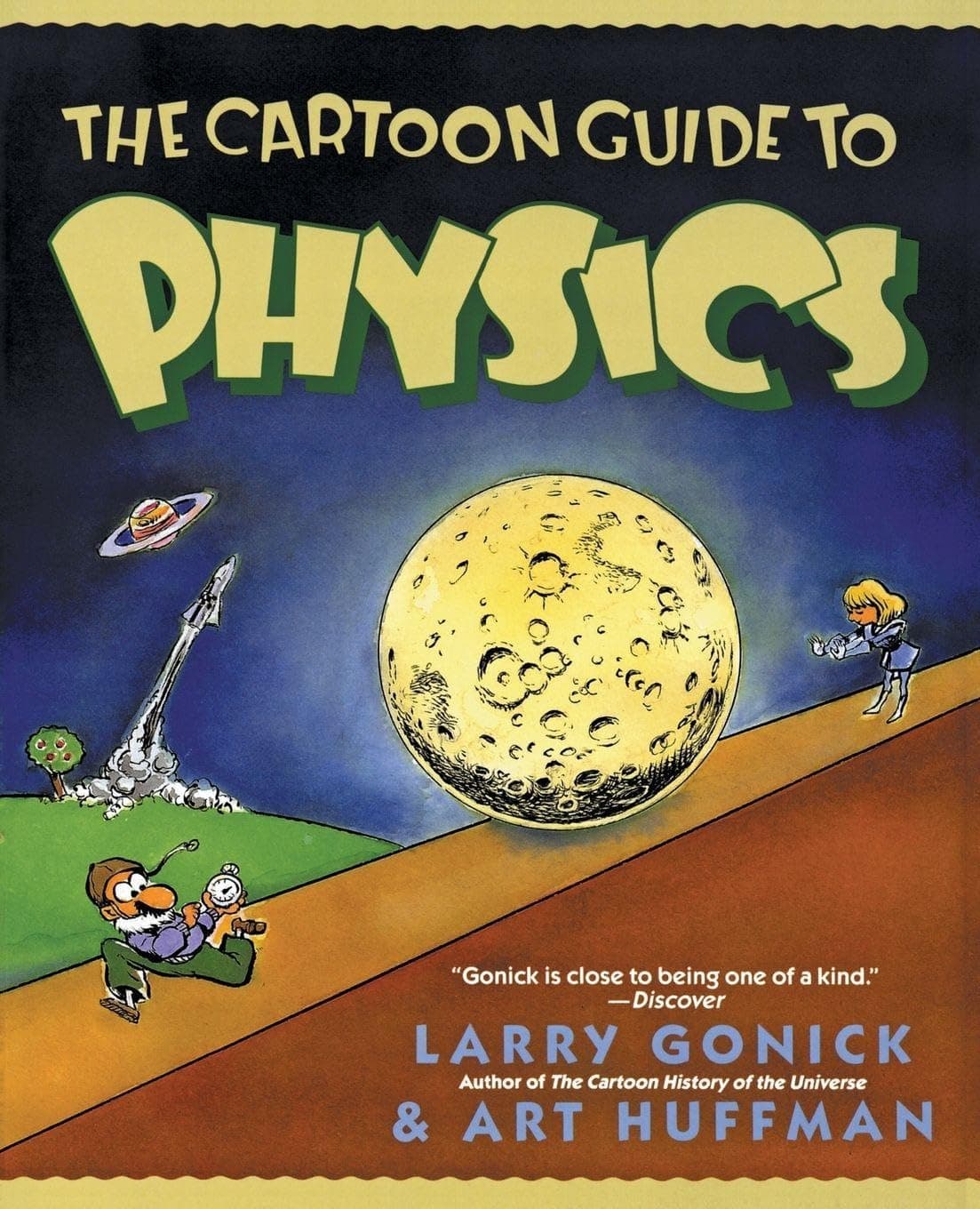 The Cartoon Guide to Physics: A Funny Illustrated Guide Explaining Velocity, Magnetism, Circuits, and Relativity (Cartoon Guide Series)