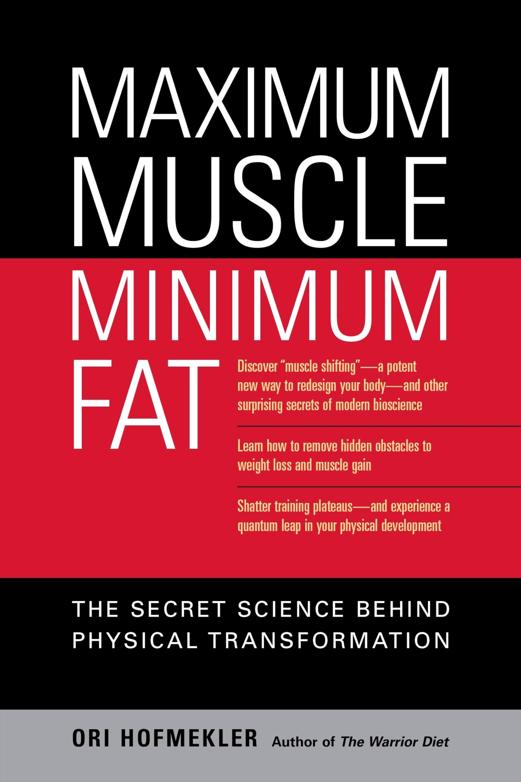 Maximum Muscle, Minimum Fat: The Secret Science Behind Physical Transformation Paperback – Illustrated, April 29, 2008