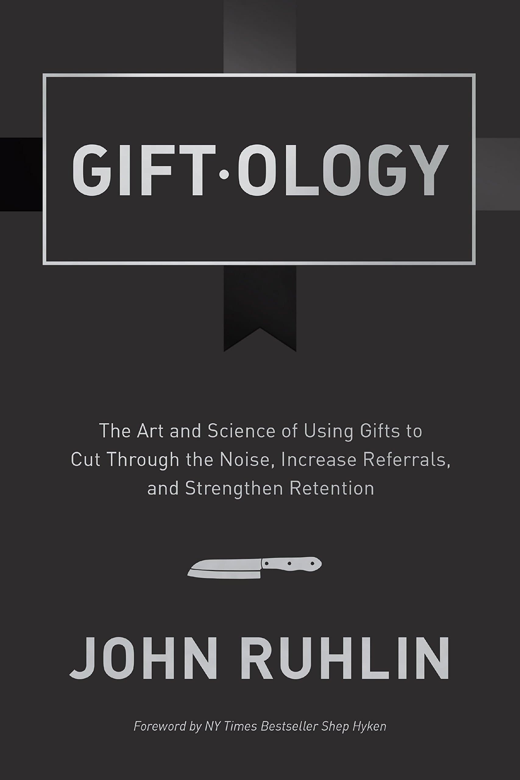 Giftology: The Art and Science of Using Gifts to Cut Through the Noise, Increase Referrals, and Strengthen Retention Paperback – June 20, 2016