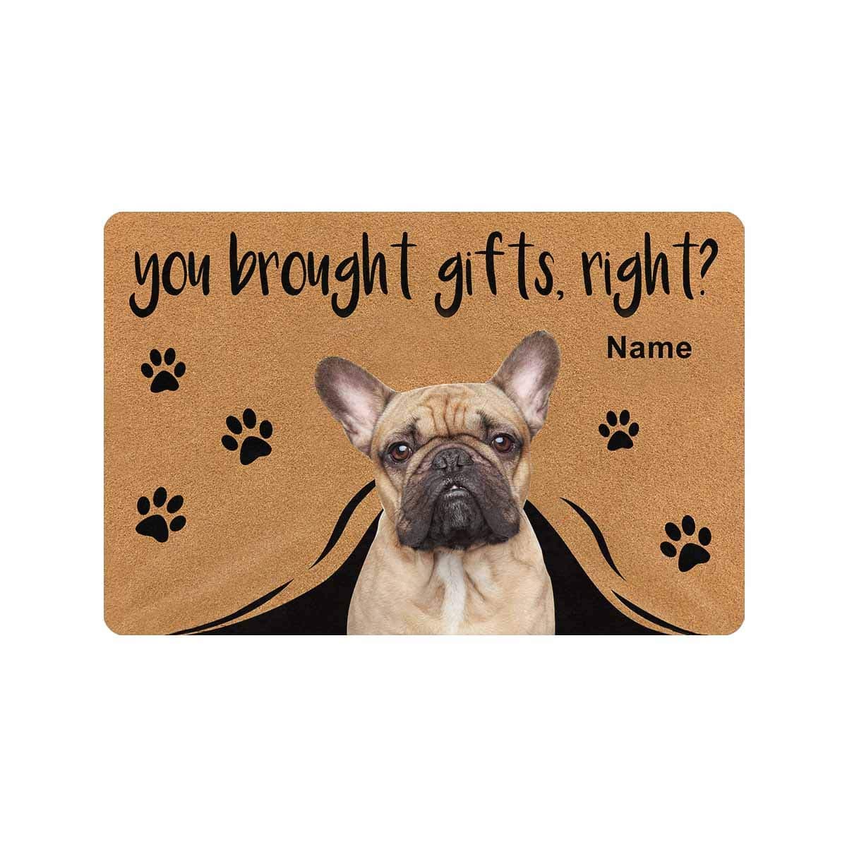 Custom You Brought Gifts Right Pet Dog Doormat with Dog's Name Door Mat Floor Rug 23.6 x 15.7 Inches Indoor Outdoor Bathroom Living Room Non Slip Decor