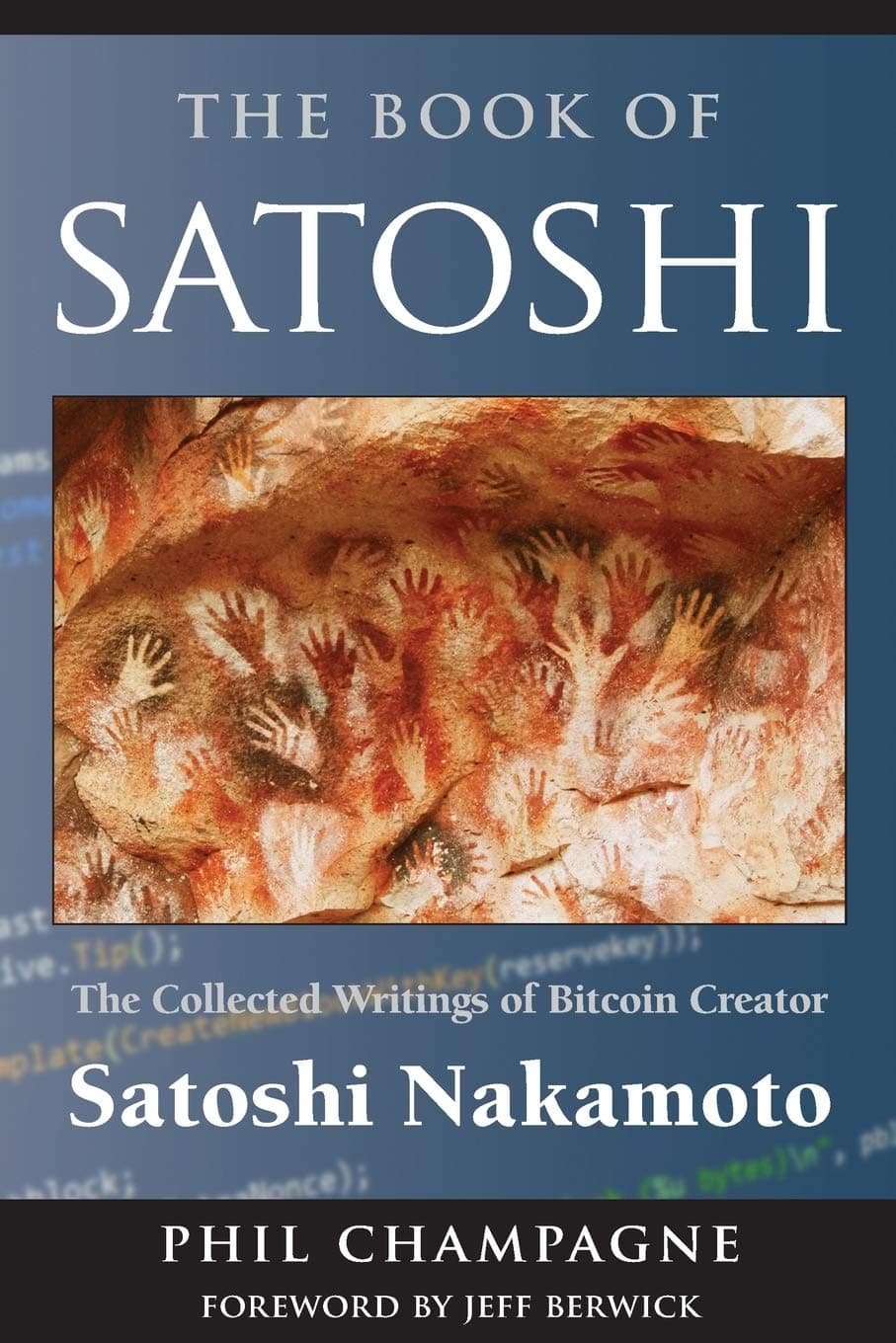 Ingramcontent The Book of Satoshi: The Collected Writings of Bitcoin Creator Satoshi Nakamoto