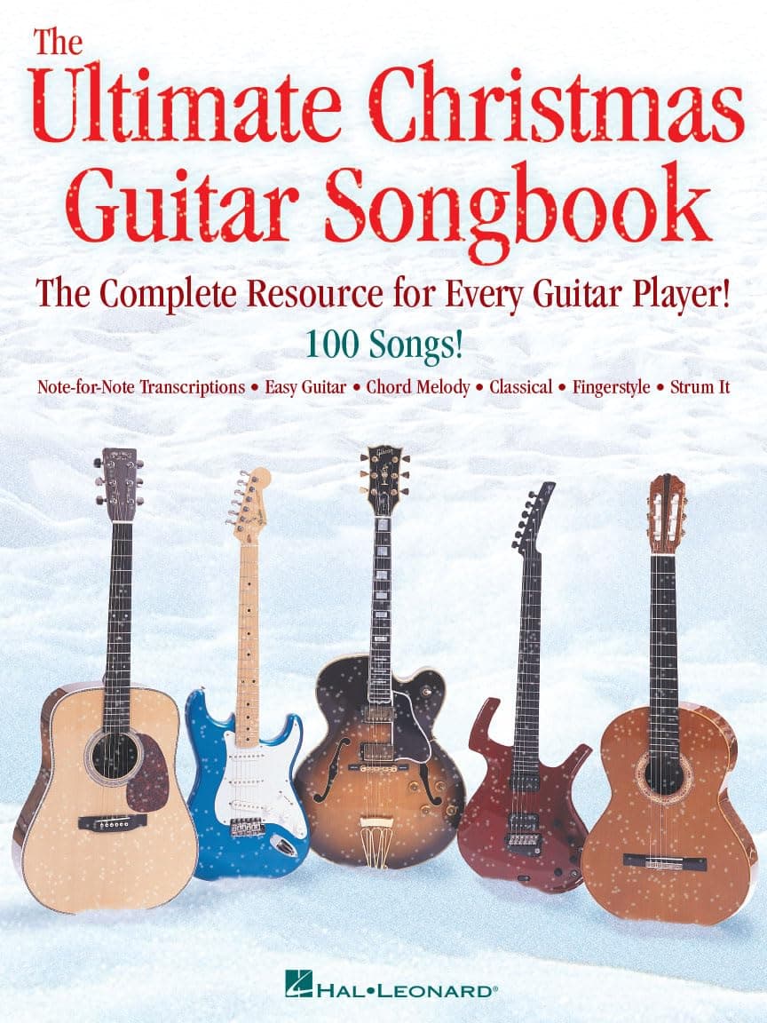 The Ultimate Christmas Guitar Songbook | 100 Holiday Songs for Acoustic and Electric Guitar | Easy Chords Classical Arrangements and Note | Sheet Music Book for Students Teachers and Performers