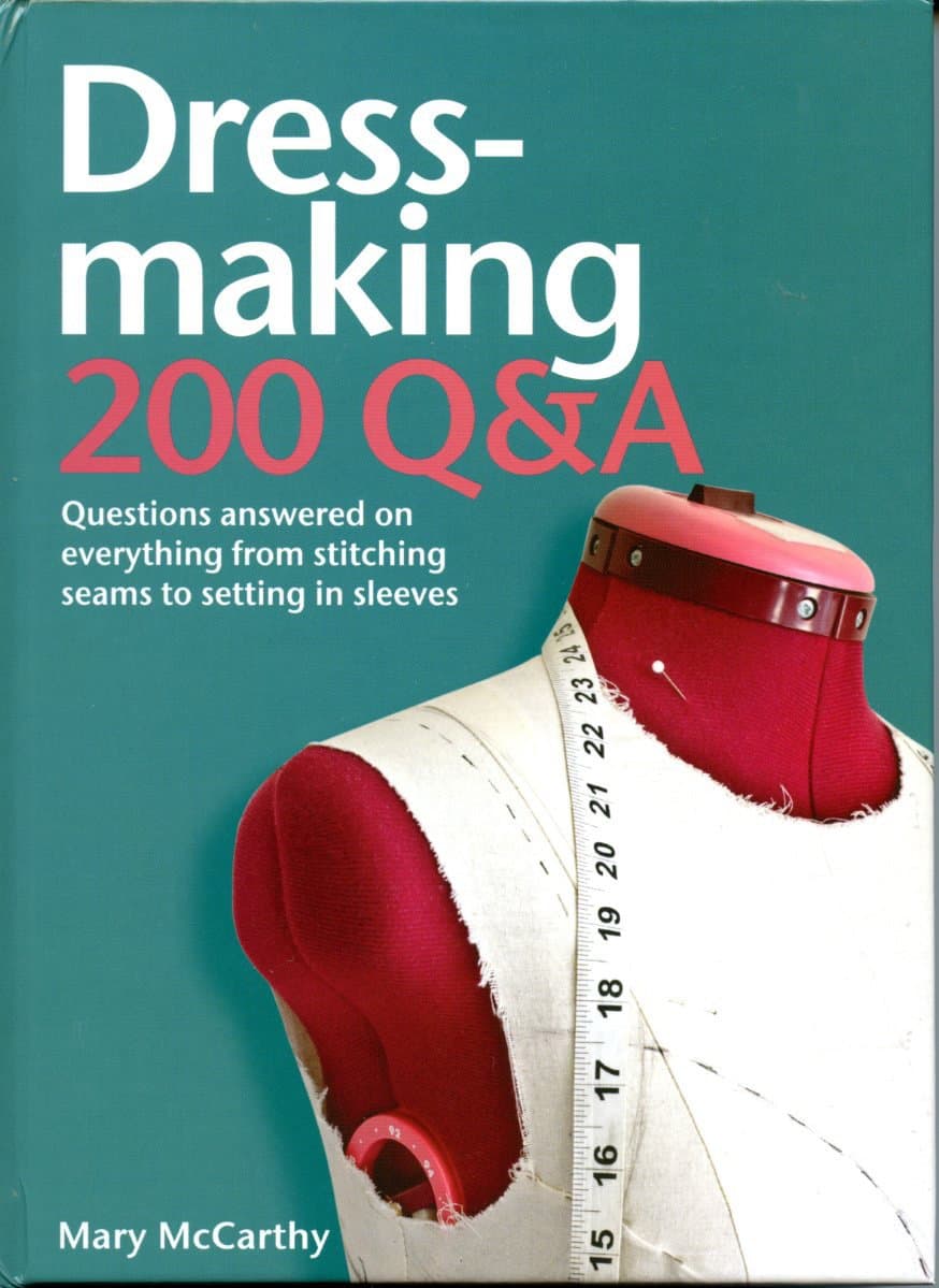 Dressmaking: 200 Q&A: Questions Answered on Everything from Stitching Seams to Setting in Sleeves Hardcover – January 1, 2012