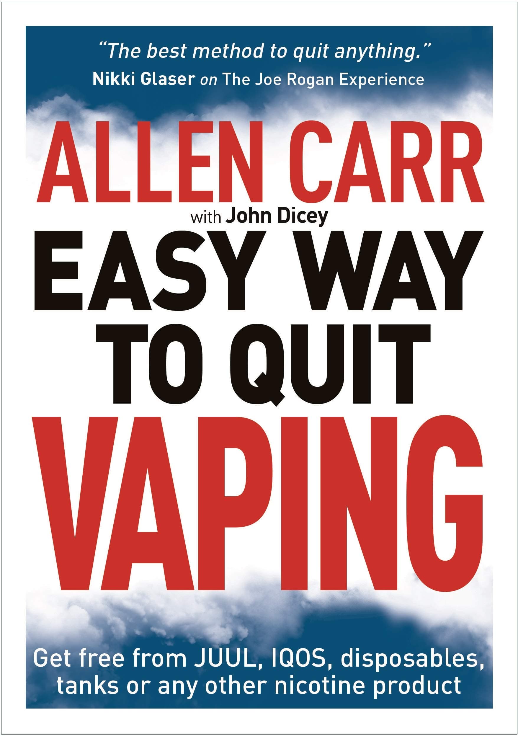 Allen Carr's Easy Way to Quit Vaping: Get Free from JUUL, IQOS, Disposables, Tanks or any other Nicotine Product