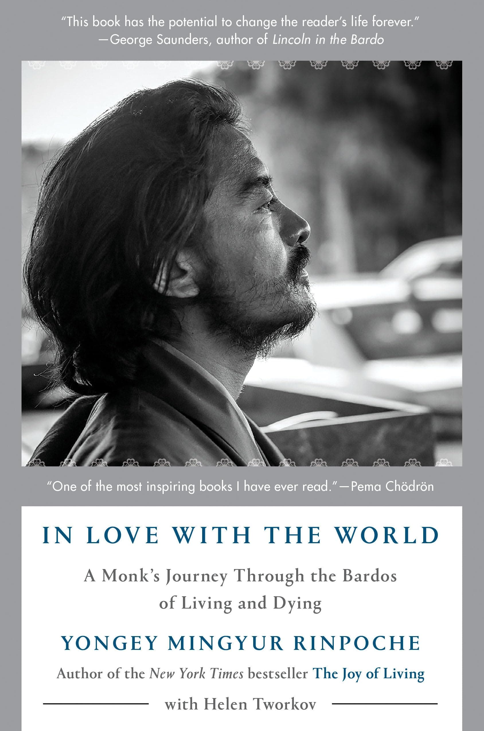 In Love with the World: A Monk's Journey Through the Bardos of Living and Dying Hardcover – May 7, 2019