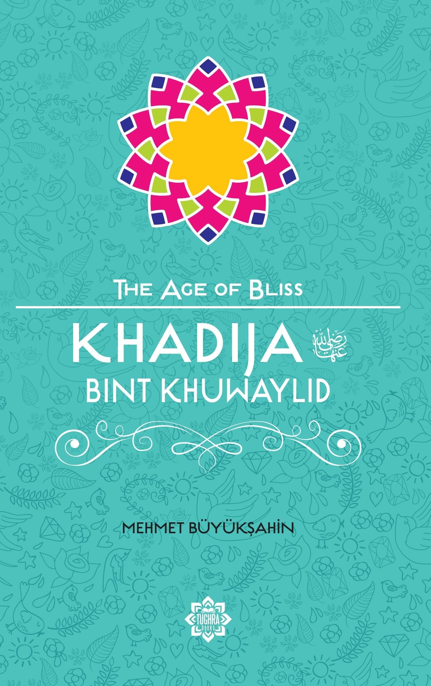 Khadija Bint Khuwaylid (Age of Bliss)
