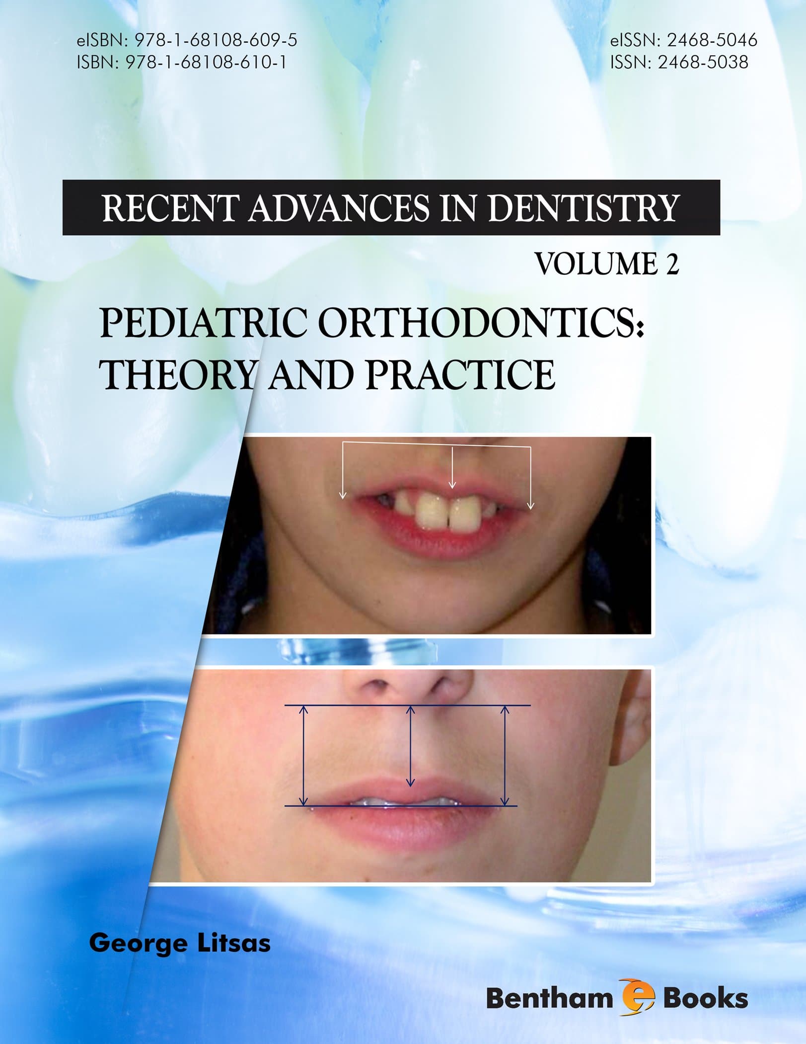 Pediatric Orthodontics: Theory and Practice (Recent Advances in Dentistry Book 2)