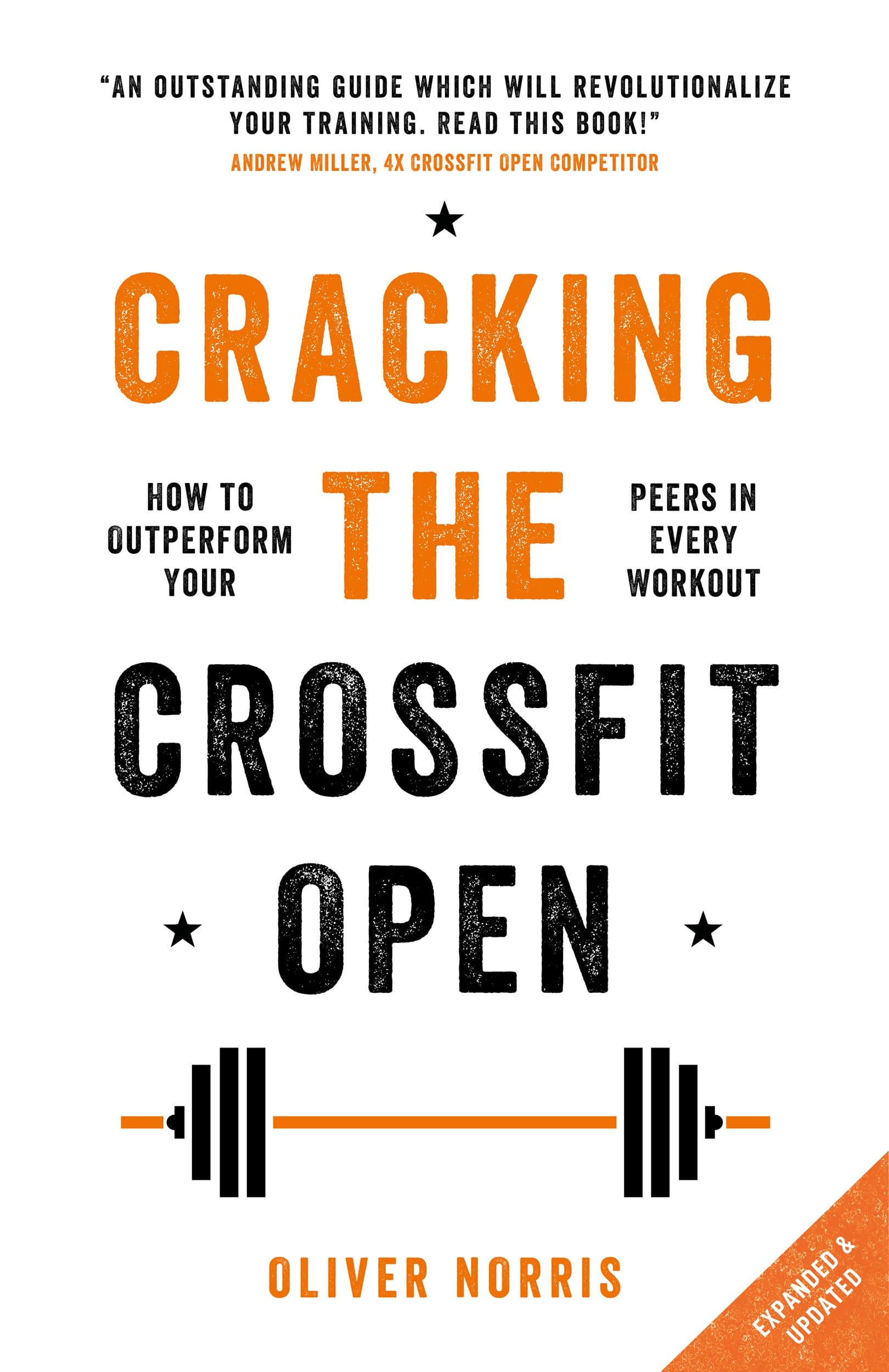 Cracking the CrossFit Open: How to Outperform Your Peers in Every Workout Kindle Edition