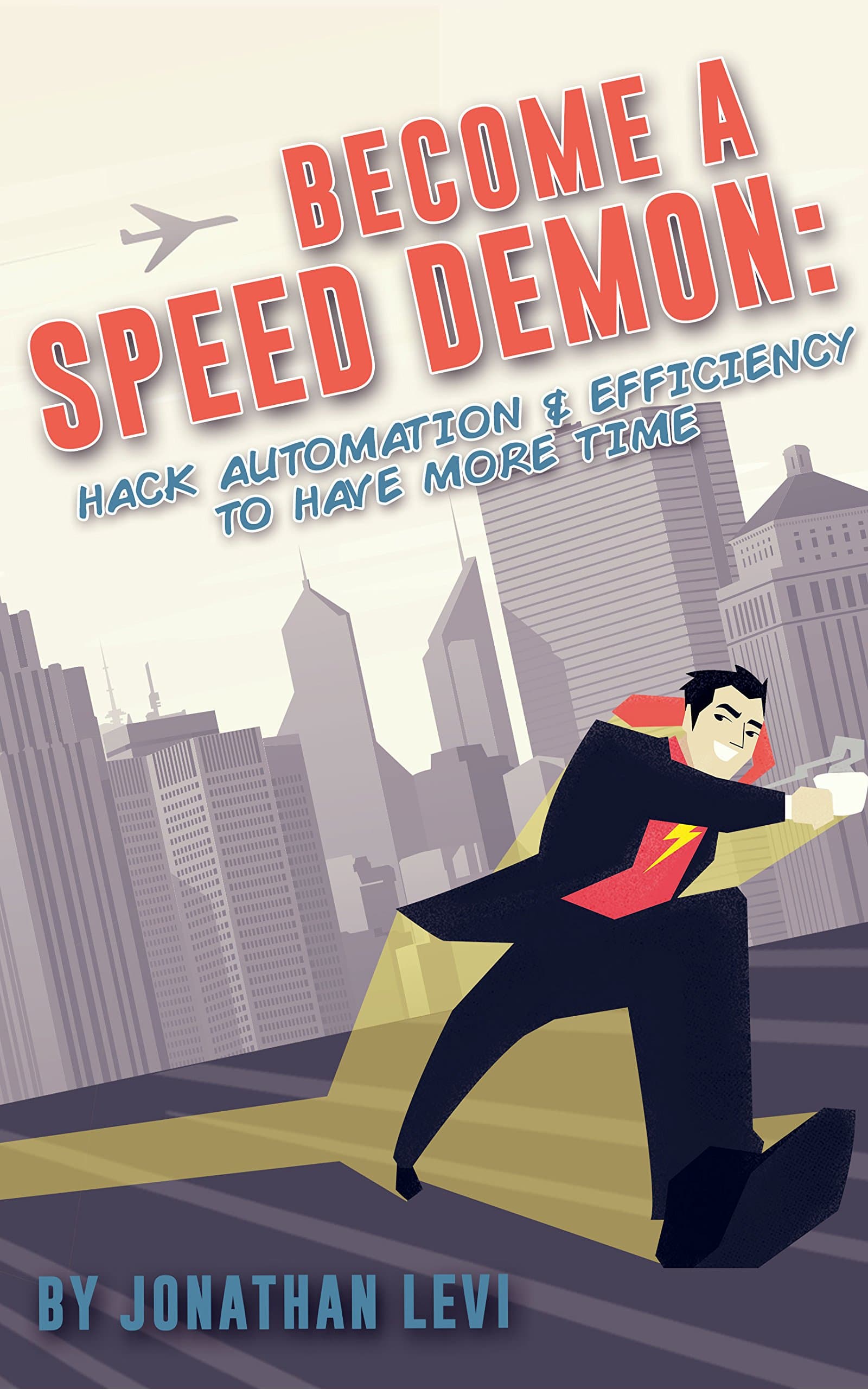 Become a Speed Demon: Productivity Tricks to Have More Time
