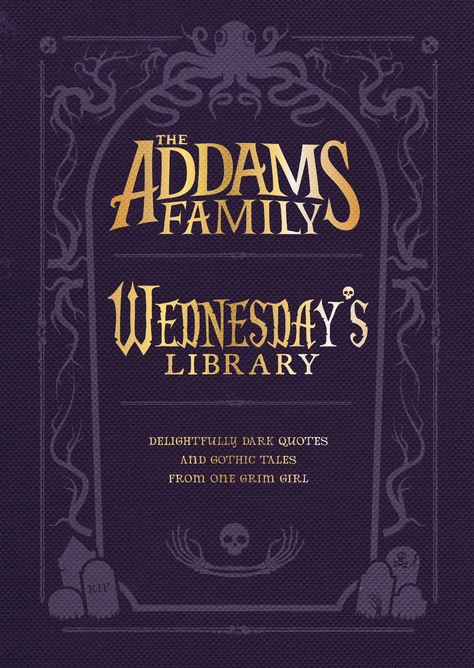 The Addams Family: Wednesday’s Library Hardcover – Deckle Edge, September 3, 2019