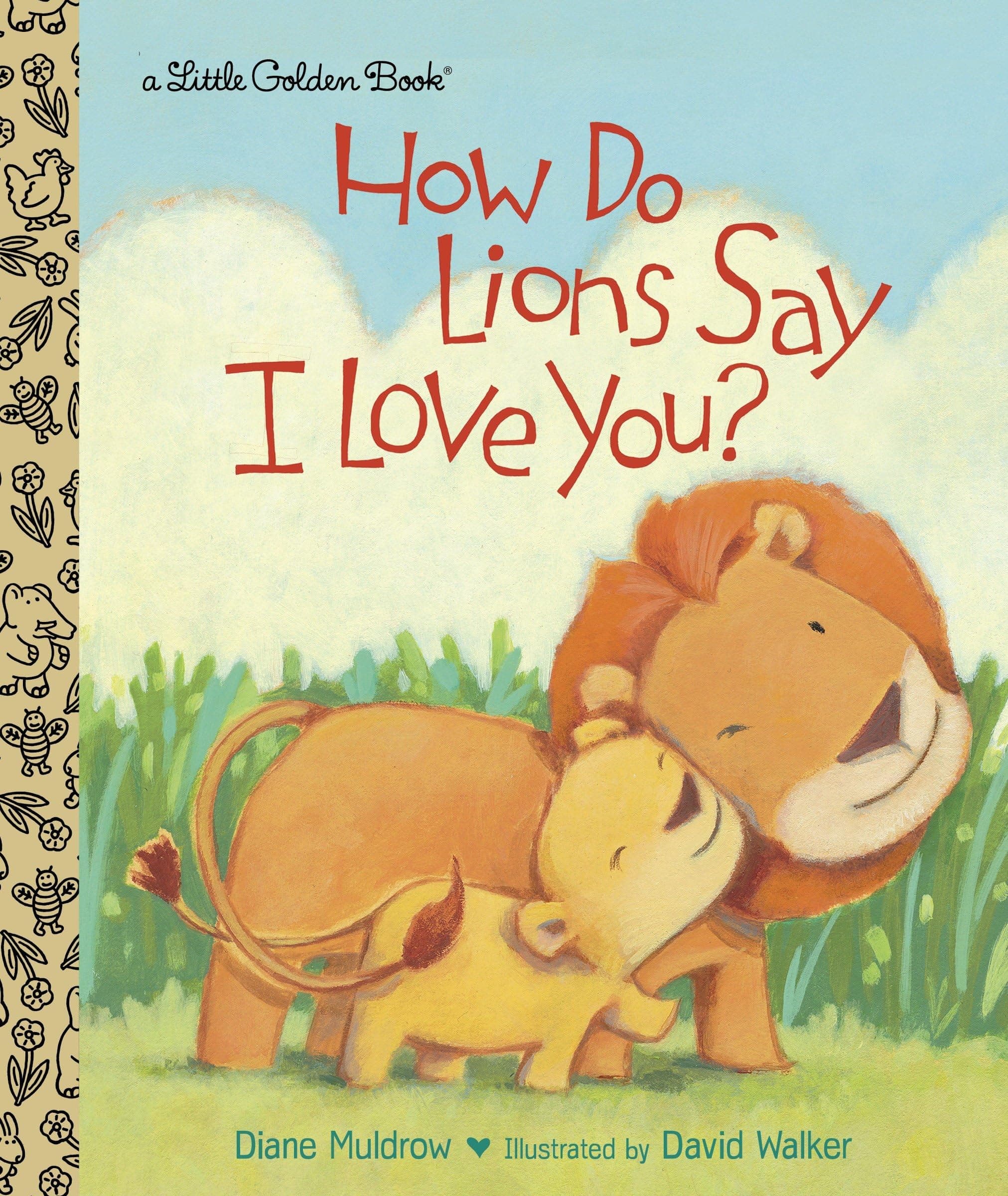 How do Lions Say I Love You? (Little Golden Book) Hardcover – Picture Book, 24 December 2013