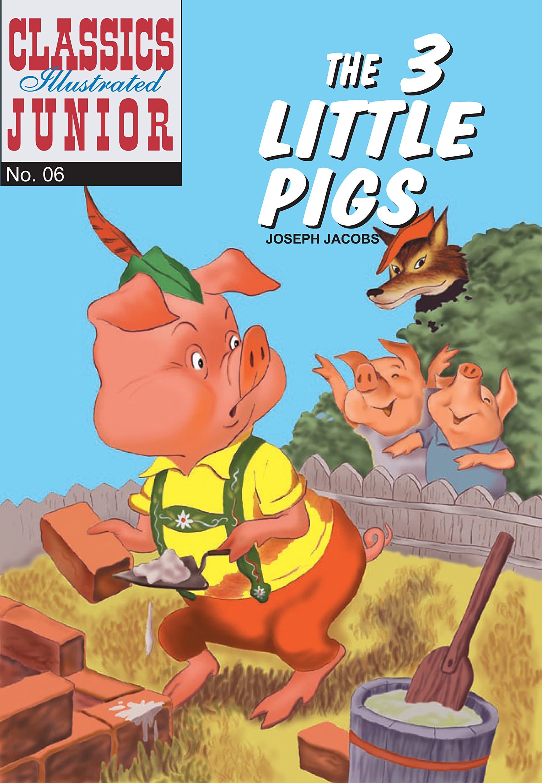 The 3 Little Pigs (Classics Illustrated Junior) Paperback – September 1, 2015